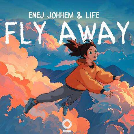 Fly Away ft. Life & Outertone | Boomplay Music