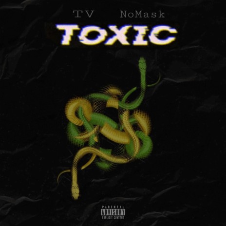 Toxic ft. NoMask
