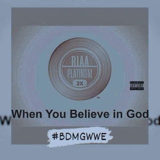 When You believe In GOD