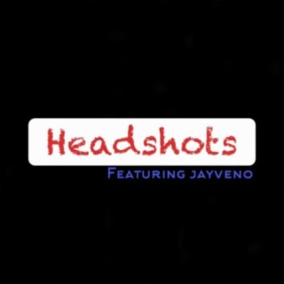 Headshots (feat. Jayveno)