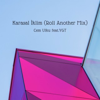Karasal Iklim (Roll Another Mix)