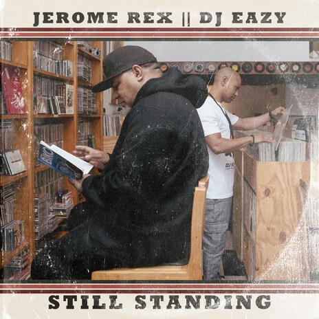 Still Standing (interlude) ft. Jerome Rex | Boomplay Music