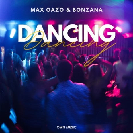 Dancing ft. Bonzana | Boomplay Music