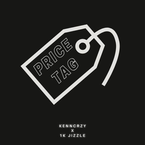 Price Tag ft. 1k Jizzle | Boomplay Music