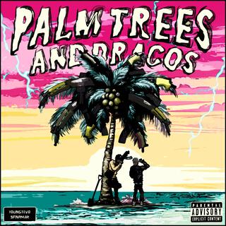 Palm Trees And Dracos