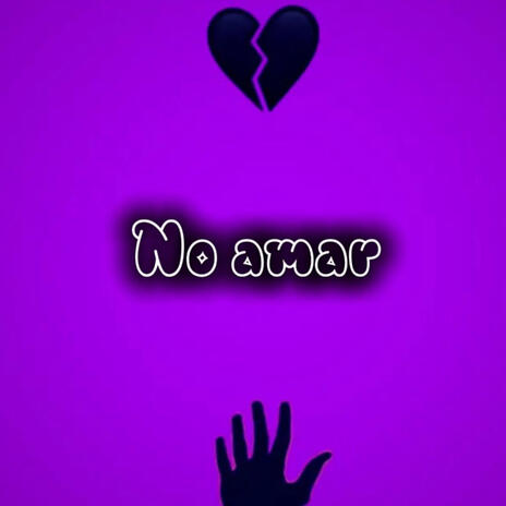 No amar | Boomplay Music