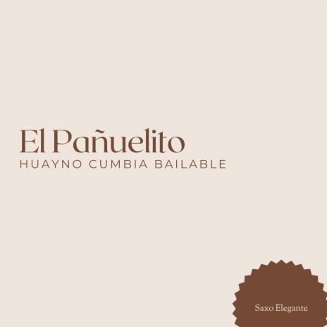 El Pañuelito Huayno Cumbia Bailable | Boomplay Music