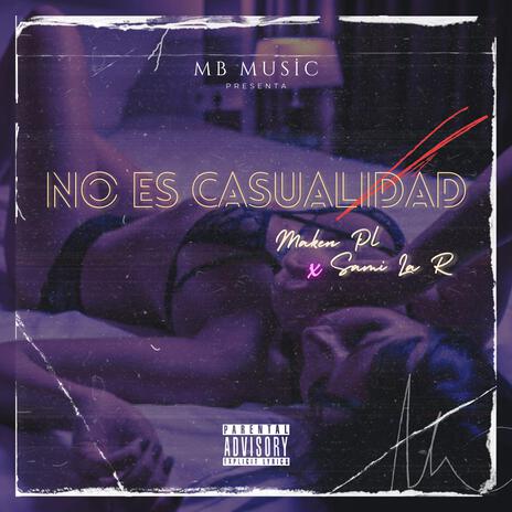 No Es Casualidad ft. Sami La R | Boomplay Music