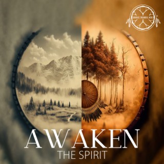 Awaken The Spirit: Calm Flow Shamanic Drum to Access Your Inner Power and Intuition, Connected to Your Inner Guidance, to Achieve Your Goals