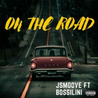 On The Road (feat. Bossilini)
