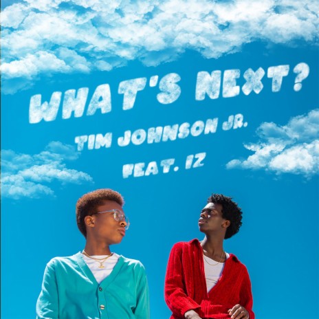 What's Next (feat. IZ)