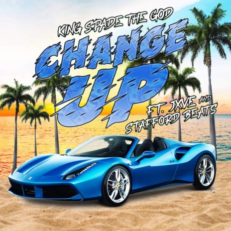 Change Up (feat. JXVE)