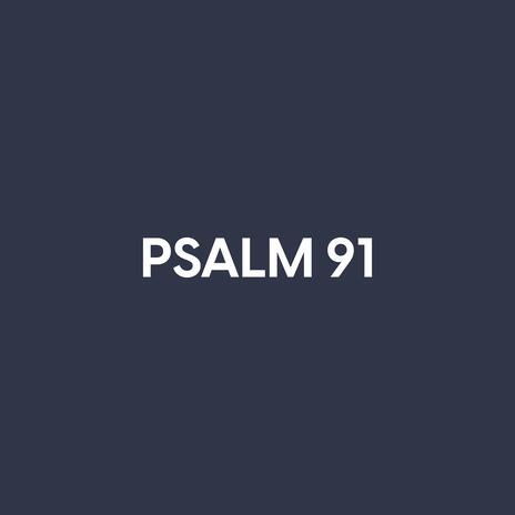 Psalm 91 | Boomplay Music