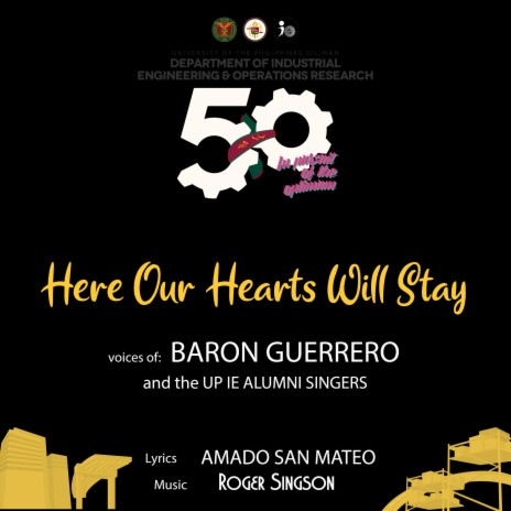 Here Our Hearts Will Stay (feat. Baron Guerrero, Amado San Mateo & UP IE Alumni Singers) | Boomplay Music