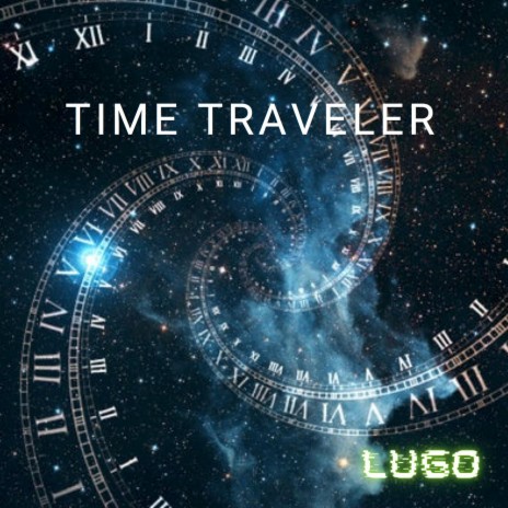 Time traveler | Boomplay Music