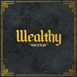 Wealthy: Parable of the Bolt