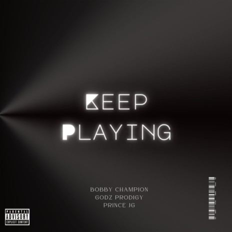 Keep Playin ft. Godz Prodigy & Prince JG