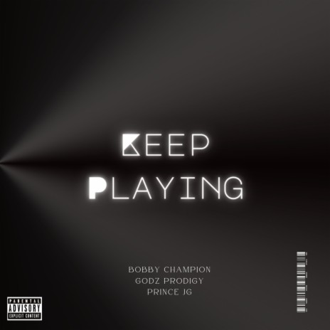 Keep Playin ft. Godz Prodigy & Prince JG | Boomplay Music