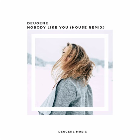 Nobody Like You (House Remix) | Boomplay Music