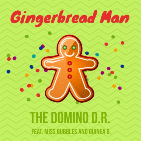 Gingerbread Man (feat. Guinea. G & Miss Bubbles) | Boomplay Music