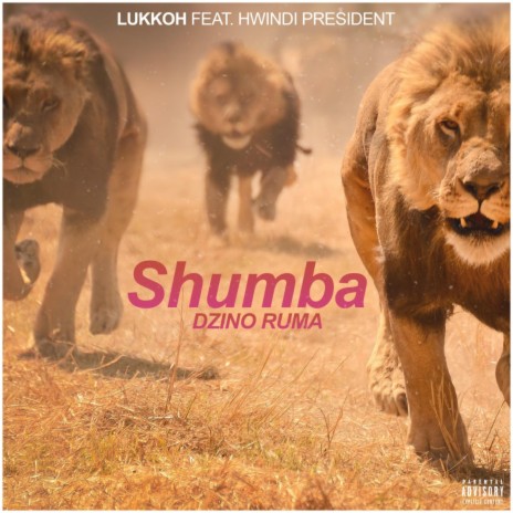 Shumba Dzino Ruma Lukkoh and Hwindi President | Boomplay Music