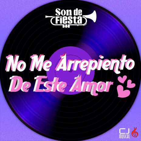 No Me Arrepiento De Este Amor | Boomplay Music