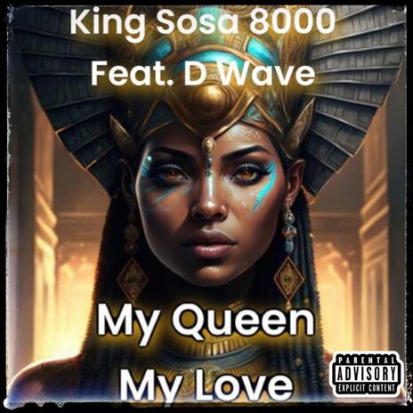 My Queen My Love (Radio Edit) ft. D Wave