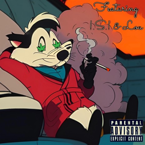 Pepe Le Pew ft. !.S.! & Lou | Boomplay Music
