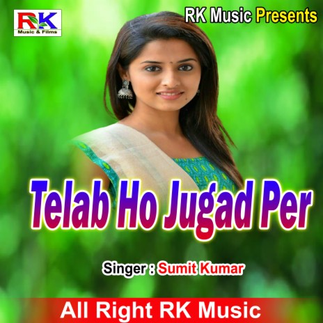 Telab Ho Jugad Per | Boomplay Music