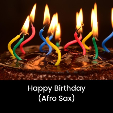 Happy Birthday (Afro Sax) | Boomplay Music