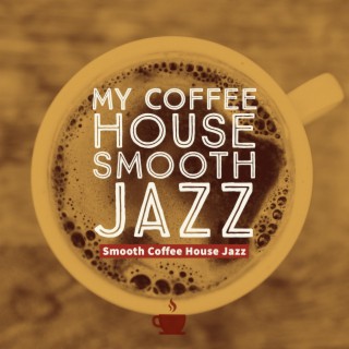 Smooth Coffee House Jazz