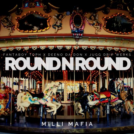 Round N Round ft. Fantaboy Toph & Jugg Drip Werkz | Boomplay Music