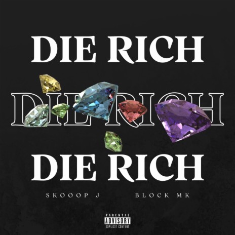 Die Rich ft. BlockMK | Boomplay Music