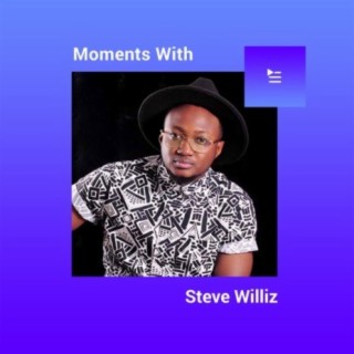 Moments With Steve Williz