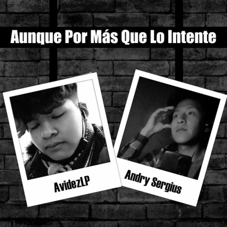 Aunque Por Más Que Lo Intente ft. Andry Sergius | Boomplay Music
