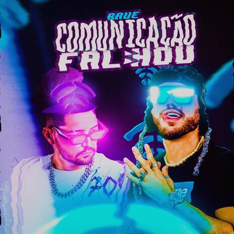 Rave Comunicação Falhou ft. Baile Do Zena | Boomplay Music