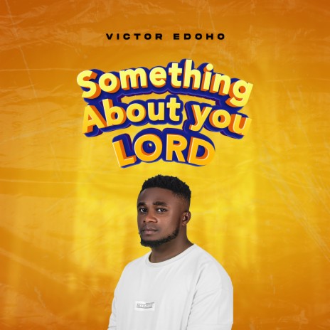 Something About You Lord | Boomplay Music