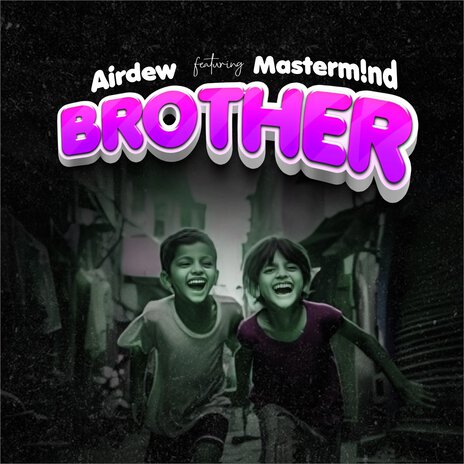 Brother ft. Masterm!nd | Boomplay Music