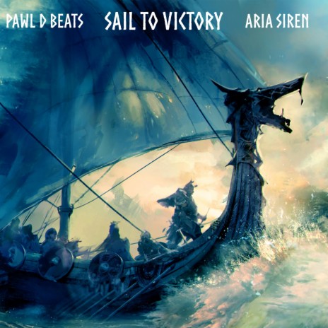 Sail to Victory ft. Aria Siren | Boomplay Music