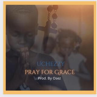 PRAY FOR GRACE