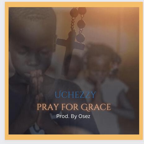 PRAY FOR GRACE | Boomplay Music