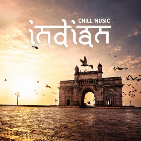 Indian Chill Music | Boomplay Music
