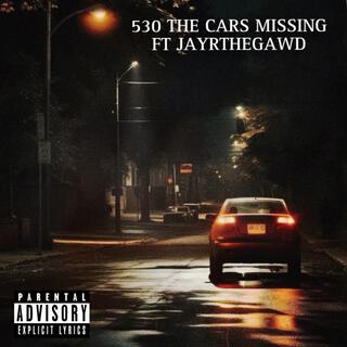 530 the cars missing