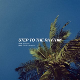 Step To The Rhythm