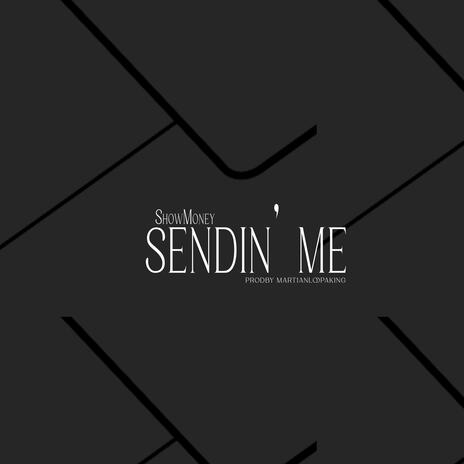 Sendin' Me