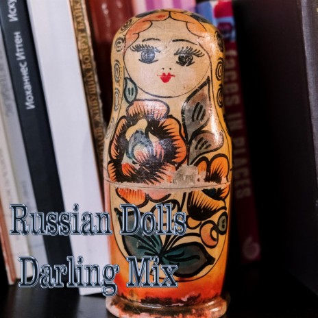 Russian Dolls Darling Mix