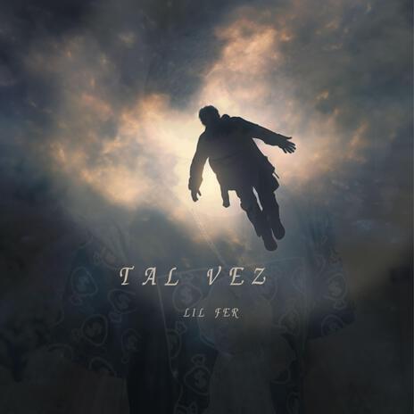 Tal vez (Lil Fer) | Boomplay Music