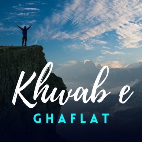 Khwab e Ghaflat | Boomplay Music