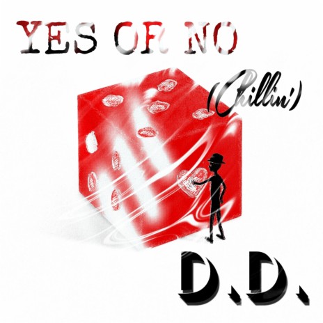 Yes or No (Chillin') | Boomplay Music