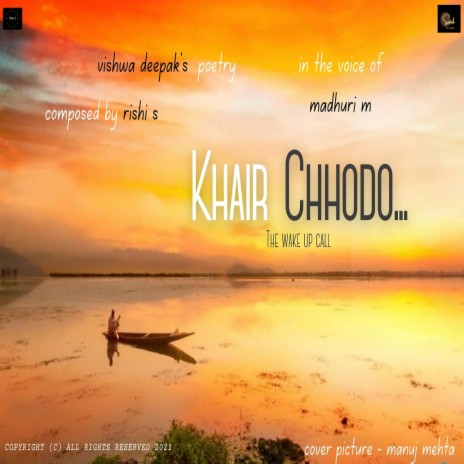 Khair Chhodo - The Wake Up Call (feat. Madhuri M & Vishwa Deepak) | Boomplay Music